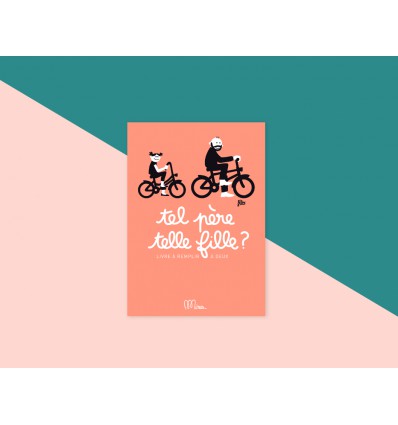 Tel père telle fille - Minus éditions