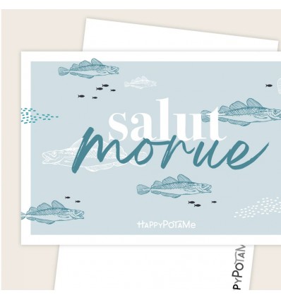 Carte Salut Morue - Happypotame