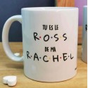 Mug "Tu es le Ross de ma Rachel"