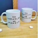 Mug "Tu es le Chandler de ma Monica"
