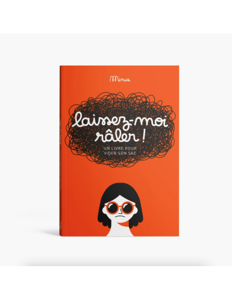 Laissez-moi râler - Minus Editions