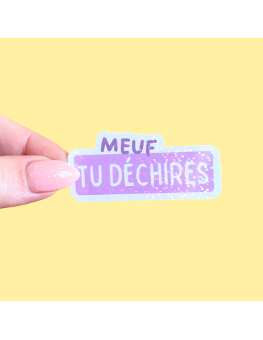 Autocollant "Meuf tu déchires"