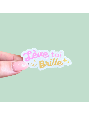 Autocollant "Lève toi et brille"