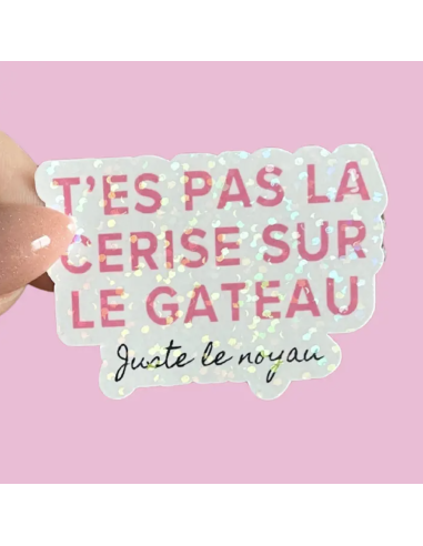 Autocollant "T'es pas la cerise sur le gateau" - Atelier Naholi